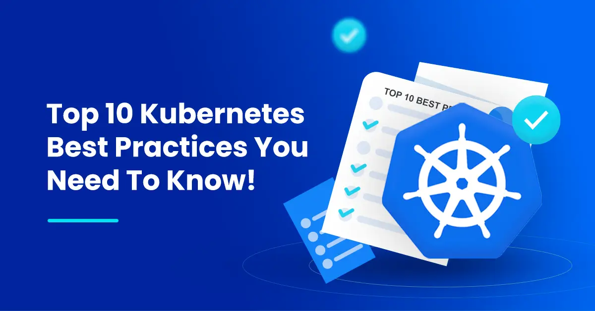 Ten Essential Steps to Secure Your Kubernetes Clusters